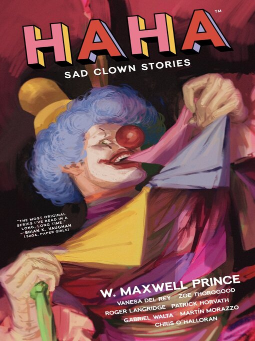 Title details for Haha: Sad Clown Stories by W. Maxwell Prince - Available